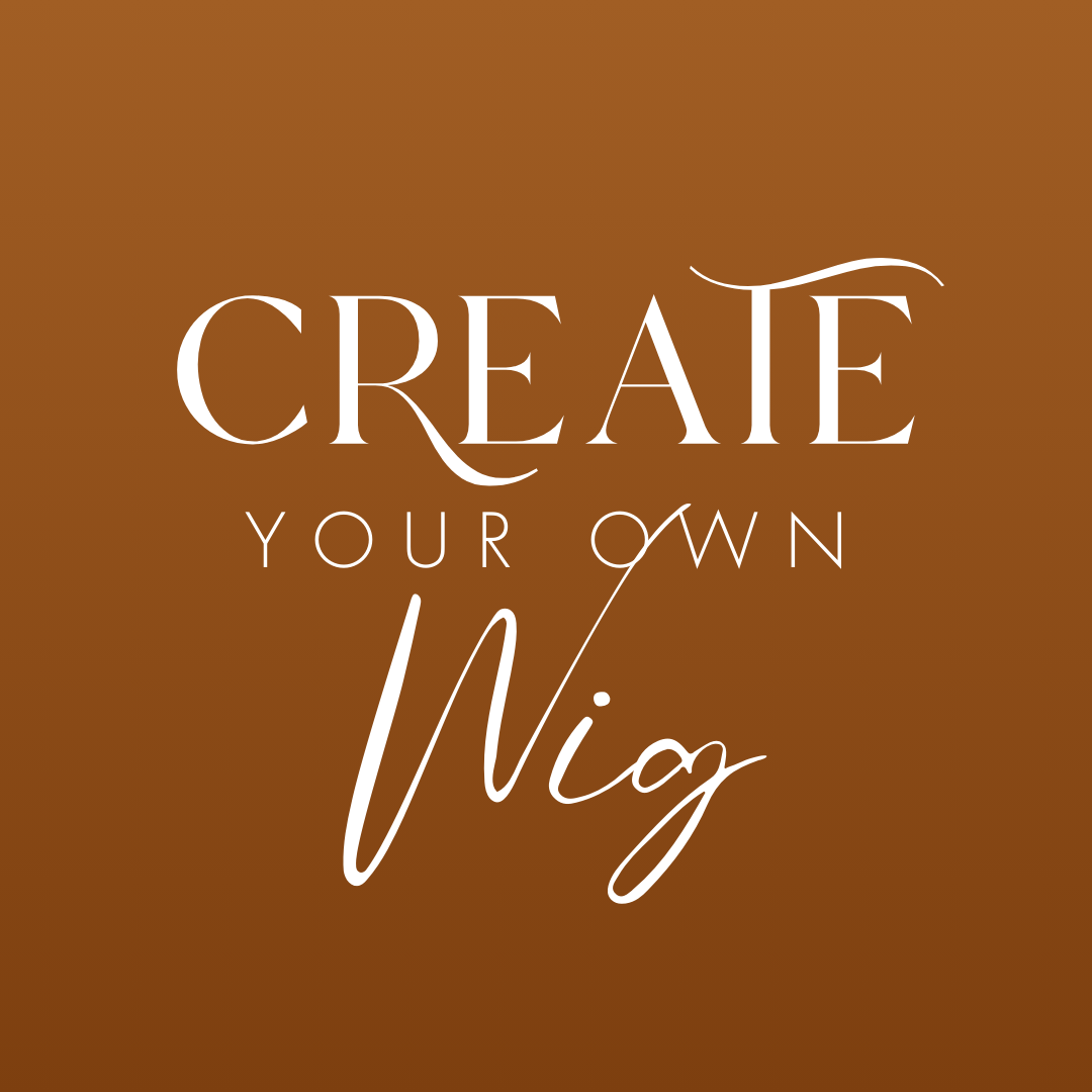 Create Your Own Wig